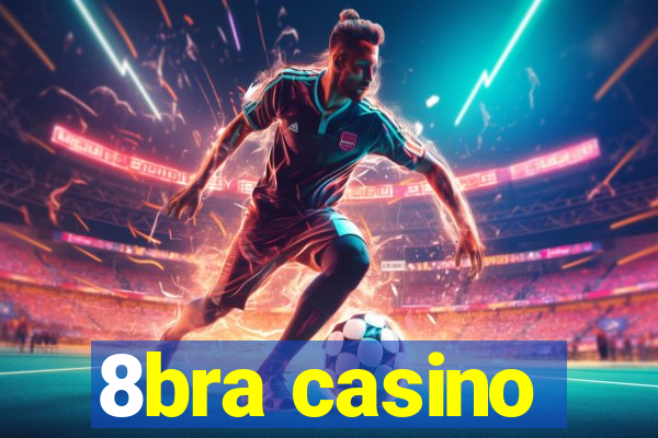 8bra casino